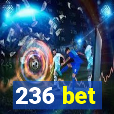 236 bet